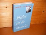 Lukacs, John. - Hitler en de Historici. De Plaats van Adolf Hitler in de 20ste Eeuw.