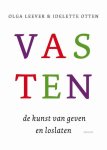 Olga Leever, Idelette Otten - Vasten de kunst van geven en loslaten
