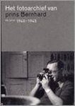  - Het fotoarchief van prins Bernhard