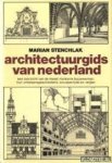 Stenchlak - Architectuurgids van Nederland.  Een overzicht van de meest markante bouwwerken, hun ontstaansgeschiedenis, bouwperiode en stijlen