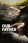 Charlotte Keatley - Our Father
