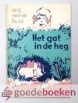 Hulst, W.G. van de - Het gat in de heg Hulst, W.G. van de - Het gat in de heg
