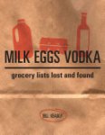 Bill Keaggy - Milk Eggs Vodka