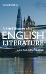 John Peck, Martin Coyle - A Brief History of English Literature