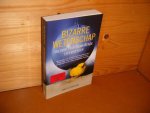 Schneider, Reto U. - Bizarre Wetenschap. Vreemde en opzienbarende Experimenten