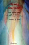 Maarten de Gans - Op weg naar jezelf Maarten de Gans - Op weg naar jezelf