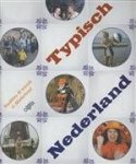  - Typisch Nederland - Auteur: Redactie R D