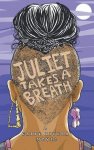 Gabby Rivera - Juliet Takes a Breath