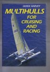 Harvey, Derek - Multihulls for Cruising and Racing