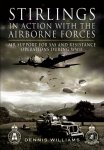 Williams, Dennis - Stirlings in action with the Airborne Forces