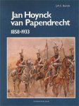 HOYNCK VAN PAPENDRECHT - Bartels, J.A.C.: - Jan Hoynck van Papendrecht. 1858-1933
