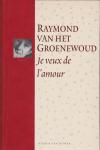 Raymond van het Groenewoud - Je veux de l'amour + Zang en Muziek CD