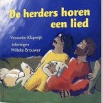 Vrouwke Klapwijk, Willeke Brouwer - Herders Horen Een Lied