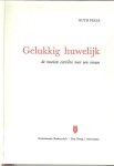 Peale Ruth Stafford .. Vertaald door Anne C.C. Toornvliet - Los - Gelukkig Huwelijk .. de mooiste carriere voor een vrouw