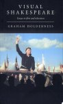 Graham Holderness - Visual Shakespeare