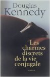 Douglas Kennedy Bernard Cohen - Les charmes discrets de la vie conjugale