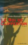 Lime, Jean-Hughes - LE ROI DE CLIPERTON