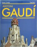Rainer Zerbst - Antoni Gaudí 1852-1926 Antoni Gauí i Cornet - een leven in de architectuur
