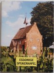 Elsen Peter van den, ill.  Elzen Jan van den, Elsen Peter van den e.a. - Esdonkse Spijkerkapel Een beeldende vertelling