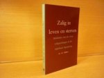 Silfhout; Ds. W. - Zalig in leven en sterven - Meditaties over de zeven zaligsprekingen in het Bijbelboek Openbaring.