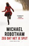 Michael Robotham - O'Loughlin 6 - Zeg dat het je spijt