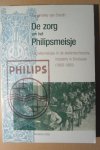 Drenth, Annemieke van - De zorg om het Philipsmeisje   Fabrieksmeisjes in de elektrotechnische industrie in Eindhoven (1900-1960)