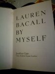 Bacall, Lauren - Lauren Bacall by myself