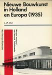 OUD, J.J.P. - Nieuwe Bouwkunst in Holland en Europa (1935).