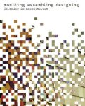  - Moulding, Assembling, Designing Ceramics in Architecture