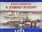 David Roberts, Rita Bianucci - David Roberts A Journey in Egypt