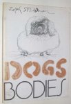 Steadman, R. - Dogs bodies.