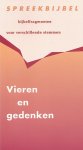 Ouwens, Koenraad - Vieren en gedenken. Deel van de spreekbijbel. Bijbelfragmenten voor verschillende stemmen.