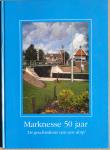 de auteurs en de commissie "Woord in Beeld" - Marknesse 50 jaar De geschiedenis van een dorp.