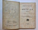Ekama, C., - Beleg en verdediging van Haarlem in 1572 en 1573, historisch beschreven, 2e ed., Haarlem, 1876.