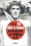 Kooman, Kees - Een killer in kimono -Anton Geesink: van volksjongen tot VIP