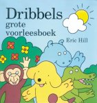 Eric Hill - Dribbels grote voorleesboek