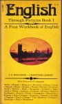 Richards, I.A. & Gibson, Christine - English Through Pictures Book I and A First Workbook of English