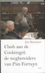 J. Booister, Jan Booister - Clash aan de Coolsingel - De wegbereiders van Pim Fortuyn