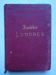 Baedeker, K.. - Londres et ses environs. Manuel du voyageur. Avec 3 cartes et 24 plans.