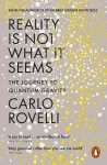 Rovelli, Carlo - (1) Reality Is Not What It Seems