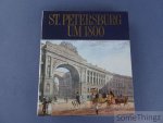 Jurgen Schultze. - St. Petersburg um 1800. Ein goldenes Zeitalter des russischen Zarenreichs. Meisterwerke und authentische Zeugnisse der Zeit aus der Staatlichen Ermitage, Leningrad