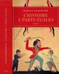 Bertrand, Romain - L'Histoire À Parts Égales: Récits d'une rencontre Orient-Occident (XVIe-XVIIe siècle)