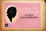 Beethoven, Ludwig van: - Leichte Klavierwerke. Bearb. von Konrad Göllner