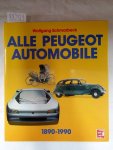 Schmarbeck, Wolfgang: - Alle Peugeot Automobile : 1890-1990 : Personen- und Rennwagen :