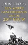 John Lukacs 39278 - Een korte geschiedenis van de twintigste eeuw