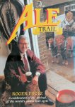 Roger Protz 61824 - The Ale Trail a celebration of the revival of the world's oldest beer style