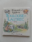 Hart, Tony; Illustrator : Hellard,Susan - Beroemde kinderen Toulouse-Lautrec