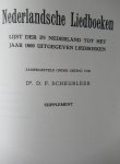 Scheurleer, D.F. Dr. - Nederlandsche Liedboeken.Lijst der in Nederland tot het jaar 1800 uitgegeven liedboeken