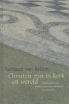 Adriaan van Belzen - Belzen, Adriaan van-Christen zijn in kerk en wereld