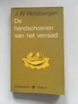 Holsbergen, J.W. - De handschoenen van het verraad